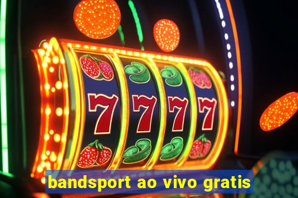 bandsport ao vivo gratis